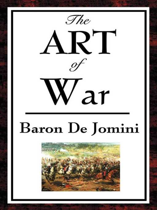 Title details for The Art of War by Baron de Jomini - Available